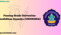 Passing Grade Universitas Pendidikan Ganesha