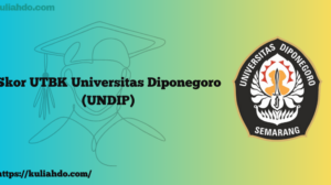 Skor UTBK Universitas Diponegoro