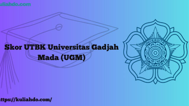 Skor UTBK Universitas Gadjah Mada (UGM)