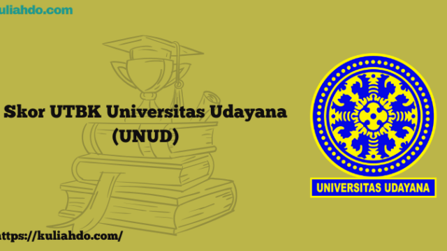 Skor UTBK Universitas Udayana (UNUD)