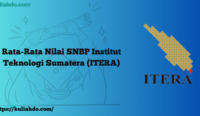 Rata-Rata Nilai SNBP Institut Teknologi Sumatera (ITERA)