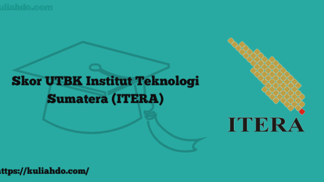 Skor UTBK Institut Teknologi Sumatera (ITERA)