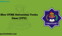 Skor UTBK Universitas Teuku Umar (UTU)